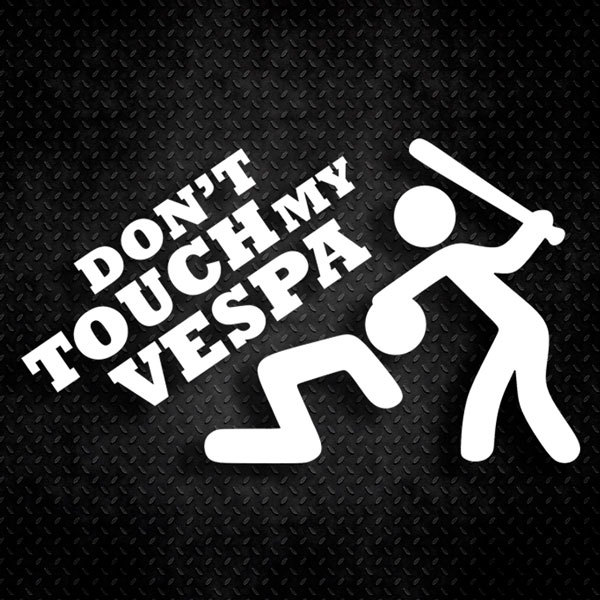Car & Motorbike Stickers: Dont Touch my Vespa