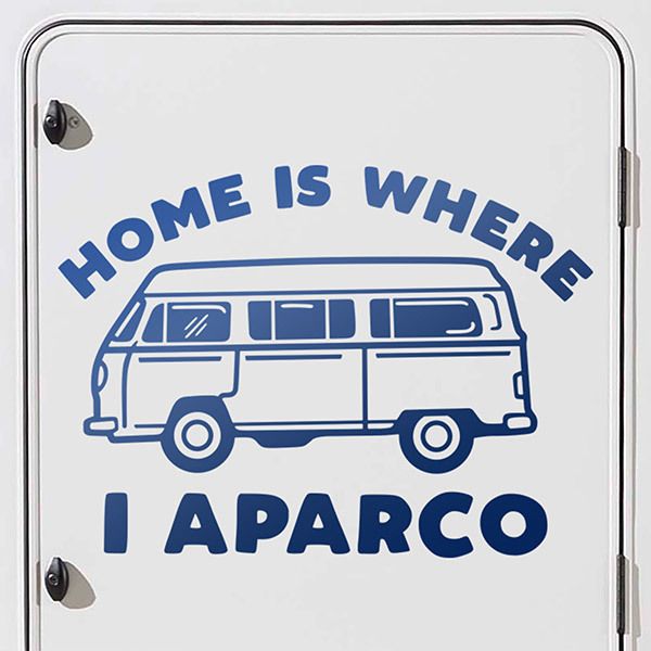 Camper van decals: Home is where I aparco