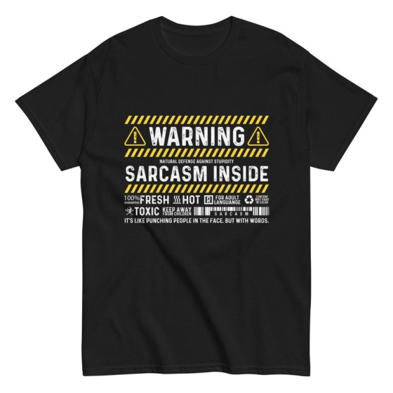 T-shirt Warning Sarcasm Inside